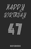 Happy 47th Birthday Notebook & Journal: 120 Pages, 6 x 9 unique B-day diary, black composition book with white typing, Birthday Gift