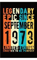 Epic since September 1973: Birthday gift Notebook: Great Gift Journal for Family /Women/Men/Boss/Coworkers/Colleagues/Students/Friends.: Lined Notebook / Journal Gift, 110 Pag