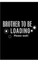 Brother to be Loading .. Please wait!