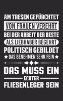 Das Muss Ein Echter Fliesenleger Sein: Din A5 Heft (Liniert) Mit Linien Für Fliesenleger Notizbuch Tagebuch Planer Plattenleger Notiz Buch Geschenk Journal Fliesenlegerei Handwerker Flies