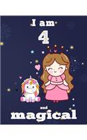 unicorn journal i am 4 and magical: A Happy Birthday 4 Years Old Unicorn Journal Notebook for Kids, coloring & Activity Book... 18 Adorable unicorn Designs, with positive messages for 