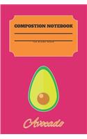 Avocado Composition Notebook 120 Pages: Blank Cute Journal-Avocados Happy Gifts-Notizbuch-Sketch Books for Kids-College Lover Sketchbook Notes-Drawing Gift for Boys and Girls-Positive Self