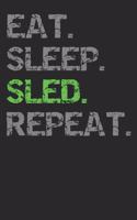 Eat Sleep Sled Repeat