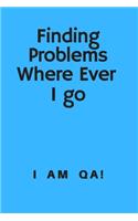 Finding problems where ever I go