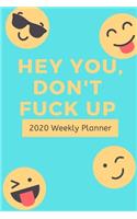 Hey You, Don't Fuck Up