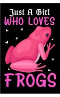 Just A Girl Who Loves Frogs