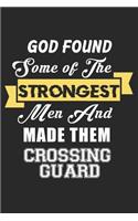 God Found Some Of The Strongest Men And Made Them Crossing guard