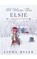 Horse for Elsie: An Amish Christmas Romance