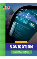 Navigation from Then to Now: (Sequence Developments in Technology)