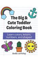 The Big & Cute Toddler Coloring Book