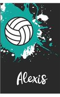 Alexis Volleyball Notebook: Cute Personalized Sports Journal With Name For Girls