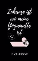 Zuhause Ist Wo Meine Yogamatte Ist Notizbuch