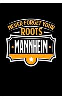 Mannheim Never Forget your Roots