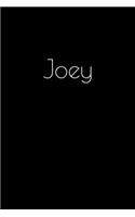 Joey: Notebook / Journal / Diary - 6 x 9 inches (15,24 x 22,86 cm), 150 pages. Personalized for Joey.