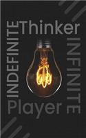 Indefinite Thinker Infinite Player