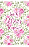 Daily Wellness Journal: A Guided Daily Mood, Habit & Fitness Tracker/Journal/Diary for Mindfulness and Positivity - Watercolor Pink Floral