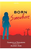 Born Somewhere