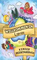 Willkommen in Libyen Kinder Reisetagebuch: 6x9 Kinder Reise Journal I Notizbuch zum Ausfüllen und Malen I Perfektes Geschenk für Kinder für den Trip nach Libyen ()