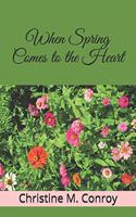 When Spring Comes to the Heart