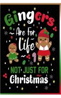 Gingers are For Life Not Just For Christmas Notebook: Funny Ginger Lined Journal Notebook Gift For Girls Boys and Kids as a Christmas Present - 120 Pages Christmas Notebooks Gifts For Men and Women