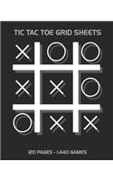 Tic Tac Toe Grid Sheets: 120 Page Game Book With 1,440 Blank Games For Kids (7.5 x 9.25 in.)