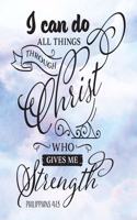 Daily Gratitude Journal: I Can Do All Things Philipians 4:13 - Daily and Weekly Reflection - Positive Mindset Notebook - Cultivate Happiness Diary