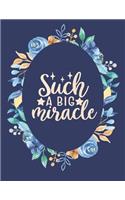 Such A Big Miracle: Pregnancy Journal Notebook Memory Book Diary Belly Book For First Time Moms-To-Be