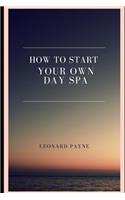 How to Start Your Own Day Spa
