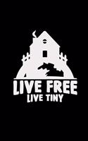 Live free live tiny