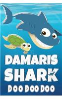 Damaris: Damaris Shark Doo Doo Doo Notebook Journal For Drawing or Sketching Writing Taking Notes, Custom Gift With The Girls Name Damaris