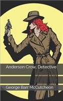 Anderson Crow, Detective