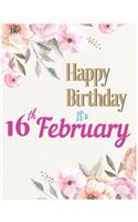 Happy Birthday 16th February Notebook Journal: Creative And Funny Unicorn Journal Notebook to Teach Children to Practice Gratitude and Mindfulness For Kids