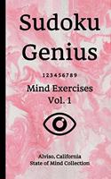 Sudoku Genius Mind Exercises Volume 1: Alviso, California State of Mind Collection