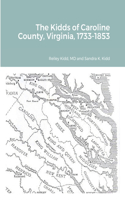 Kidds of Caroline County, Virginia, 1728-1853