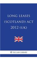 Long Leases (Scotland) Act 2012 (UK)