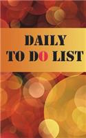 Daily to Do List: Daily Planner to Do List Small Notepads Journal Notebook Memo List Remarkable to Manage Each Task Size 5*8 Inches 118 Full Pages.(4 To Do List)