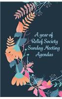 A Year of Relief Society Sunday Meeting Agendas