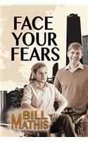 Face Your Fears