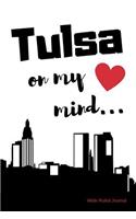 Tulsa on My Mind... Wide Ruled Journal: Tulsa Nostalgia 108 Page Wide Ruled Journal 6x9 Inches for Note-Taking, List-Making and Everyday Planning