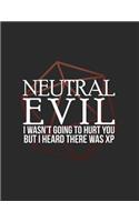 Neutral Evil