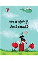 Kya maim choti hum? Am I small?