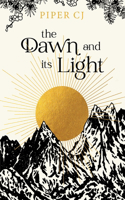 The Dawn and Its Light: (The Night and Its Moon)