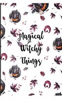 Magical Witchy Things