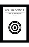 Le Planificateur - Agenda Permanent: L