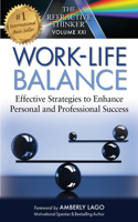 Refractive Thinker: Work Life Balance Effective Strategies to Enhance Personal and Professional Success: Work Life Balance