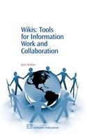 Wikis: Tools for Information Work and Collaboration