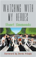 Watching With My Heroes