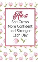Alexa She Grows More Confident and Stronger Each Day: Personalized Affirmation Journal to Build Confidence and Self-Esteem