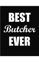 Best Butcher Ever: Funny Blank Line Butcher Notebook (8.5 X 11 - 110 Blank Pages)