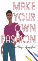 Make Your Own Fashion